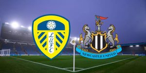 Soi Kèo Leeds United vs Newcastle